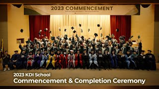 2023 KDI School Commencement & Completion Ceremony