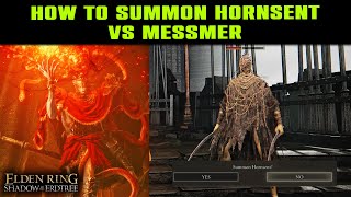 How To Summon Hornsent Vs Messmer Make Hornsent Ist You In Messmer Fight Elden Ring Dlc