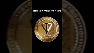 Hold Toncoin For 5 Years Is This The Best Crypto Hodl? Hashtags
