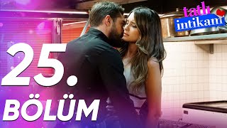 Tatlı İntikam 25. Bölüm - Full Bölüm