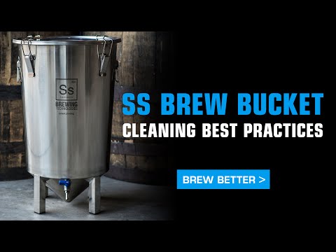 Ss Brew Bucket Stainless Steel Fermenter - Cleaning Best Practices