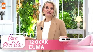 Esra Erol'da 12 Ocak 2024 | Tek Parça