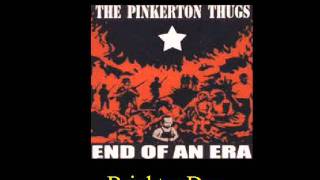 Watch Pinkerton Thugs Brighter Day video