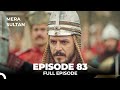 Mera Sultan - Episode 83 (Urdu Dubbed)