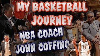 Coach John Coffino | My Basketball Journey | Podcast #6 | Juco, NCAA D1, NBA D League, NBA, Overseas