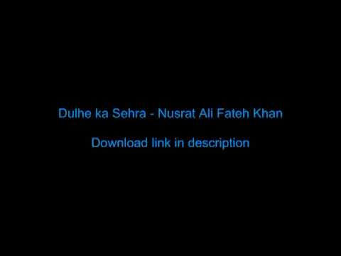 Dulhe ka Sehra - Nusrat Fateh Ali Khan