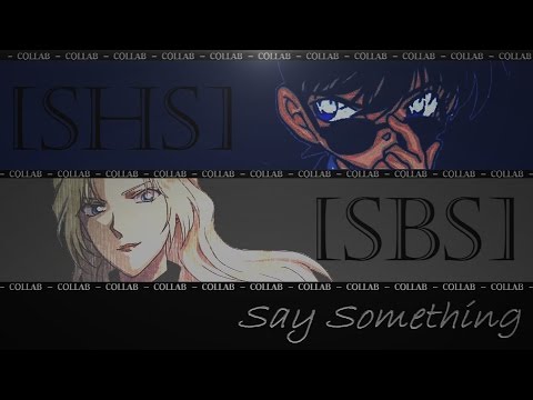 ⌠ṨɃᶳ⌂⌡【SHS】 Sαγ Sσϻєтніͷɢ ᶜᵒᶫᶫᵅᵇ {ɢσѕно&кαіто'ѕ вɗαγ ⌠ṨɃᶳ⌂⌡【SHS】 Sαγ Sσϻєтніͷɢ ᶜᵒᶫᶫᵅᵇ {ɢσѕно&кαіто'ѕ вɗαγ