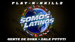 Play N Skillz, Gente De Zona, Dale Pututi - Somos Latinos (Audio Oficial)