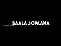 BAALU MOORE DINA BAALA JOPAAN /LYRICS SONG
