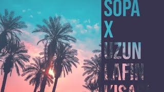 Sopa X Uzun Lafın Kısası(mixed by turabmusic)