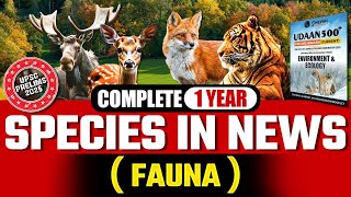 Complete 1 Year Species Fauna In News Environment Udaan 500 Upsc Prelims 2025