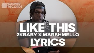 Watch 2kbaby  Marshmello Like This video