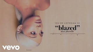 Watch Ariana Grande Blazed feat Pharrell Williams video