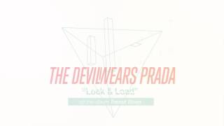 The Devil Wears Prada - Lock & Load