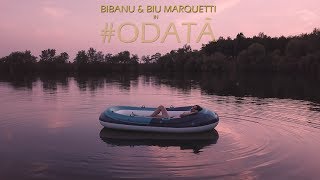 Bibanu Ft. Biu Marquetti - Odată