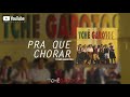 Pra Que Chorar Video preview