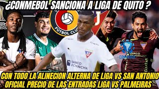Carisimo? Precio De Las Entradas Liga De Quito Vs Palmeiras Entradas San Antonio Vs Liga De Quito