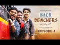 Backbenchers - College Life | Ep - 1 | Dora Sai Teja | Varsha Dsouza | Tej India | Infinitum Media