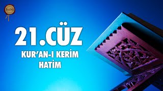 21. Cüz Kur'an-ı Kerim Hatim Dinle - Ali Turan