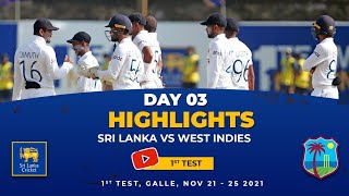 Day 3 Highlights | 1st Test, Sri Lanka vs West Indies 2021