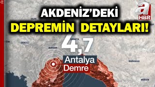 SON DAKİKA! 🚨 Antalya'nın Demre İlçesindeki 4,7'lik Deprem!  | A Haber