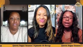 Let's Talk #QueenSugar! Season 7 Episode 10 Live Reaction & #QueenSugarRecap