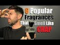 6 Popular Men's Fragrances That Smell Like CRAP! (STOP wearing These... NOW!)