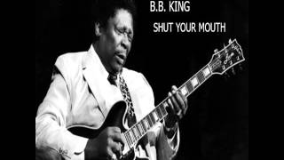Watch Bb King Shut Your Mouth video