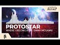 Protostar - Where I Belong (feat. Emma McGann) [Monstercat Release]