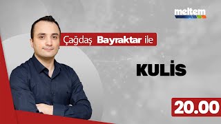 Çağdaş Bayraktar Ile Kuli̇s Canlı Yayın