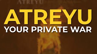 Watch Atreyu Your Private War video