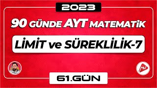 Limit ve Süreklilik-7 | 90 Günde AYT Matematik Kampı | 61.Gün | 2023 | #limit   