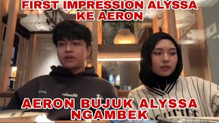 First Impression Alyssa, Alyssa Ngambek Sampe Aeron Beliin Es Krim