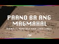 PAANO BA ANG MAGMAHAL - AGSUNTA ft. MOIRA DELA TORRE COVER | LYRICS