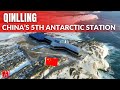 China’s 5th Antarctic Station - Qinling Station opens