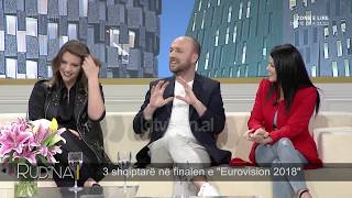 Rudina/ “Eurovision 2018”, Gjylbegu: Gjysmefinale e veshtire, Eugent Bushpepa shkelqeu (11.05.2018)