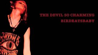 Watch Birdeatsbaby The Devil So Charming video