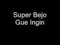 Super Bejo - Gue Ingin download mp3 dan video Super Bejo - Gue Ingin