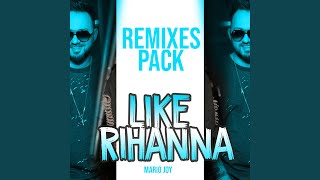 Like Rihanna (4Яr Remix)