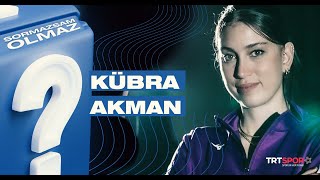 Kübra Akman Sormazsam Olmaz