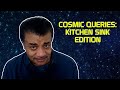 StarTalk Podcast: Cosmic Queries – Kitchen Sink Edition