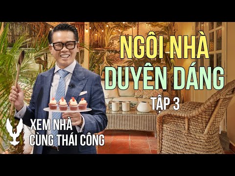 Xem nhà cùng Thái Công #Tập 3, Giao thoa văn hoá Đông Tây