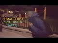 Ruwaayad Qosol Badan ( Somali People Never Listen Part 2) Ruwaayad Qosol Badan ( Somali People Never Listen Part 2)