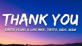 Dimitri Vegas & Like Mike, Tiesto, Dido, W&W - Thank You (Not So Bad) [Lyrics] E