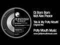 Dj Bam Bam feat Alex Peace 'Me And My Potty Mouth' (Original Mix)