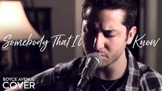 Watch Boyce Avenue Somebody That I Used To Know video