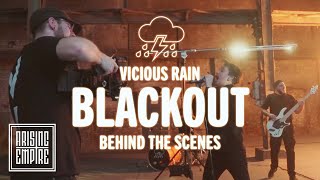 Vicious Rain - Blackout (Behind The Scenes)