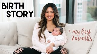 My Birth Story + My First 2 Months!!