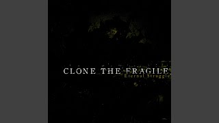 Watch Clone The Fragile The Curse Of The Tides video