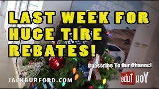 Last week for huge tire rebates at Jack Burford Chevrolet!